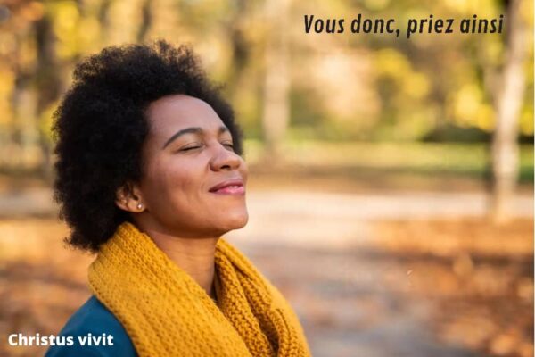 Pourquoi la prière du « Notre Père » est-elle la vraie prière?