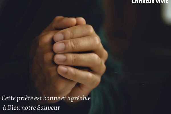 Quelles prières sont agréables au Seigneur Dieu?
