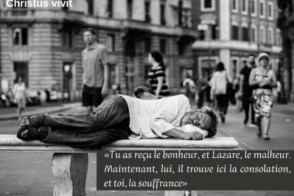 L&rsquo;indifférence à la souffrance de l&rsquo;autre nous détourne du ciel!