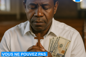 Quel est le centre de ta vie ? Dieu ou l’argent ?