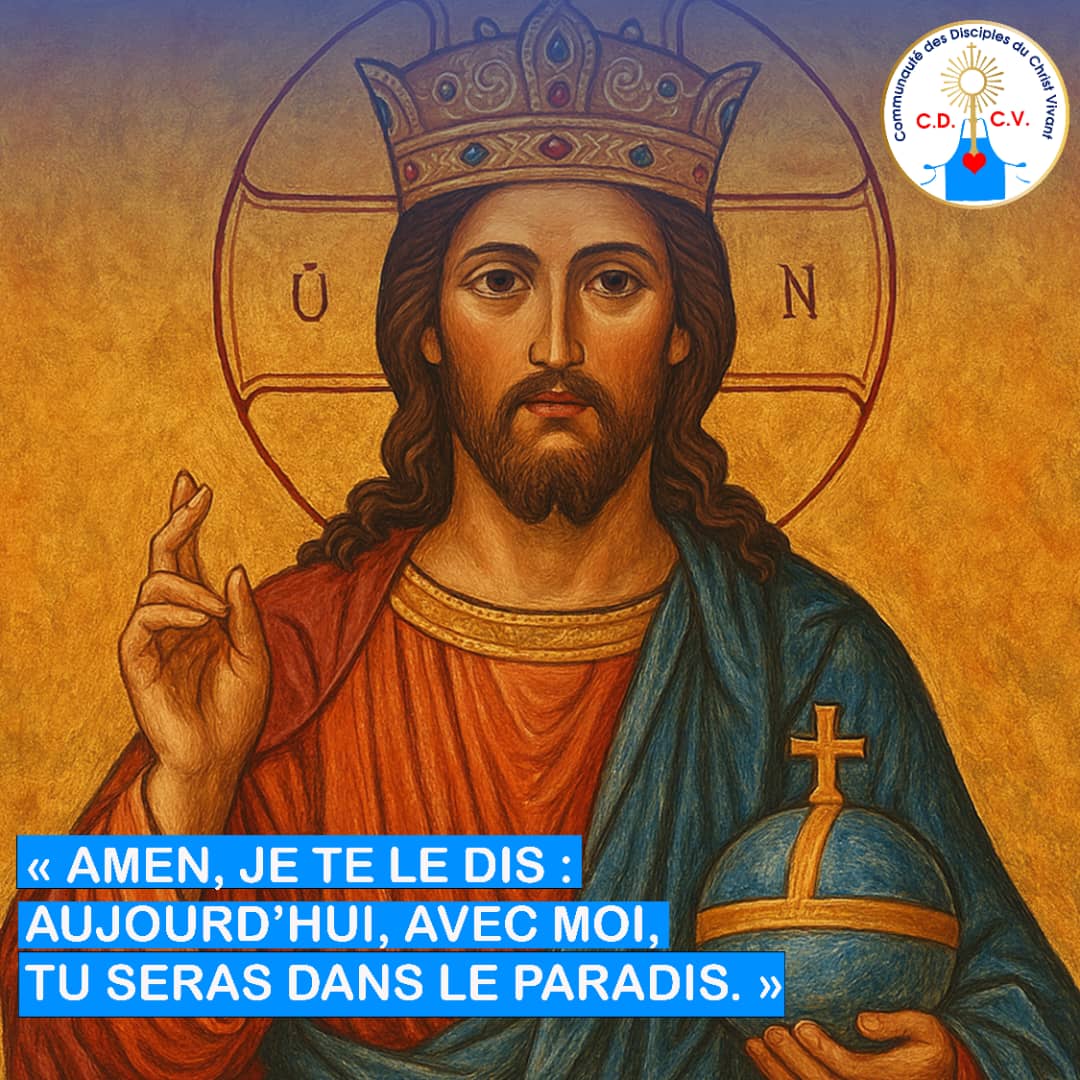 Homélie de la Fête du Christ Roi de l’Univers_année C
